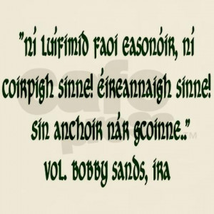 CPirishluck the same Bobby Sands quote, in Irish