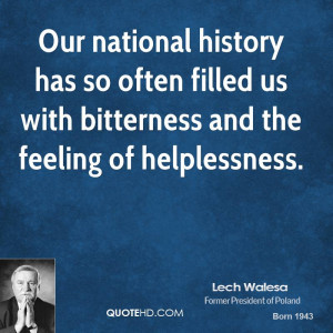 Our national history has so often filled us with bitterness and the ...