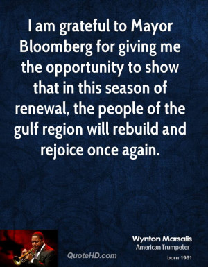 am grateful to Mayor Bloomberg for giving me the opportunity to show ...