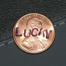 ... penny pick it up, all day long you'll have good luck - Lucky Penny