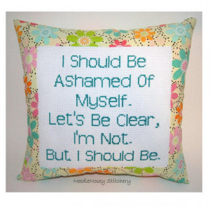 Funny Cross Stitch Pillow, Yellow Floral Pillow, Ashamed Quote