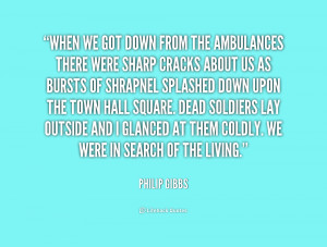 When we got down from the ambulances there were sharp cracks about us ...