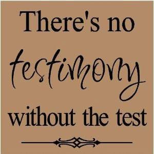 God turns a test into a TESTIMONY.