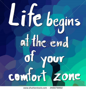 Quote of Life begins at the end of your comfort zone - stock vector