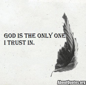 God_is_the_only_one_I_trust_in