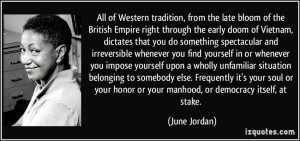 All of Western tradition, from the late bloom of the British Empire ...