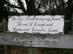 THIS DAY I WILL Marry My Friend Sign, Special Quote, Wedding Poem ...