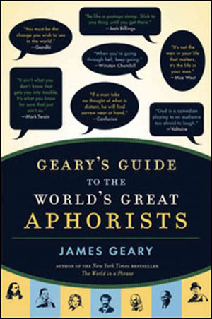 ... sayings are pulled from throughout Geary's Guide to the World's Great