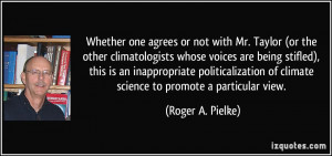 Mr. Taylor (or the other climatologists whose voices are being stifled ...