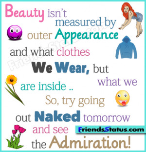 Beauty isn’t measured by outer appearance and what clothes we wear ...