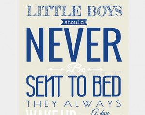 Never Send Little Boys to Bed JM Barrie Quote Typography Print 8x11
