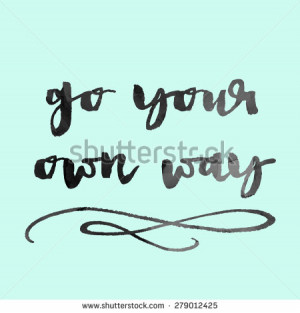 Go Your Own Way Quote With Mint Green Background. Motivational Quote ...