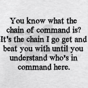 Chain of command.