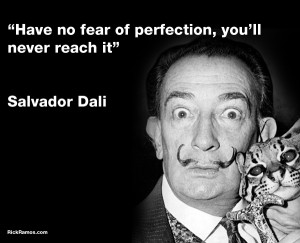 Salvador Dali’s View on Obtaining Perfection
