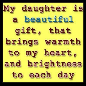 Cute, quotes, awesome, sayings, daughter