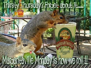 Thirsty Thursday? or Margarita Monday?