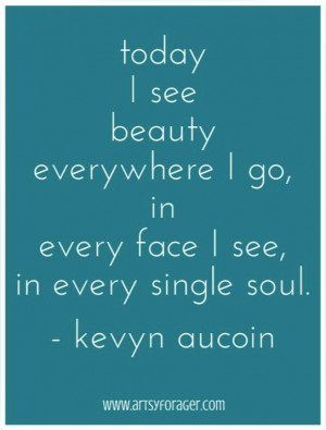 Kevyn Aucoin #quotes #beauty So weird.just seen this quote for the ...