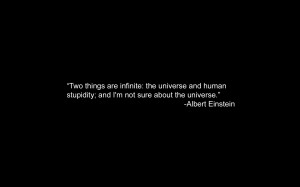 Albert Einstein's quote about human stupidity and universe