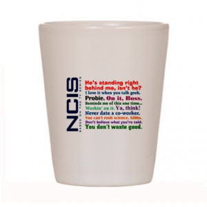 Abby Gifts > Abby Kitchen & Entertaining > NCIS Quotes Shot Glass