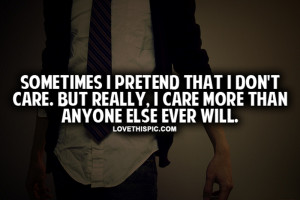 Sometimes I Pretend I Don't Care