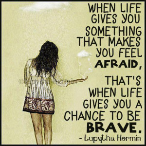 Quote Chance to be Brave