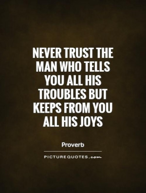 Joy Quotes Proverb Quotes Never Trust Quotes