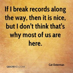Cat Osterman - If I break records along the way, then it is nice, but ...
