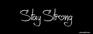 Stay Strong Facebook Cover