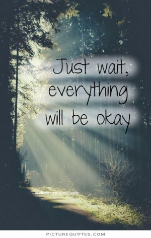 everything will be ok quotes