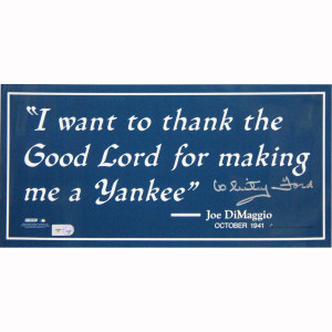 Whitey Ford Signed Joe DiMaggio I want to thank the Good Lord... Sign ...