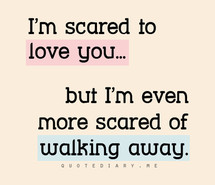 fear, love, quote, walking away