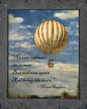 Bringing A New Dawn: A Maya Angelou Quote Altered Art Print by ...
