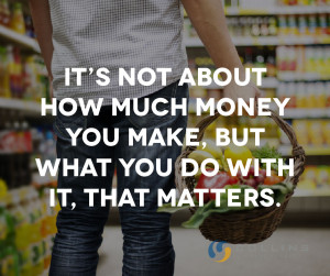 It’s Not About How Much Money You Make But What You Do With It, That ...