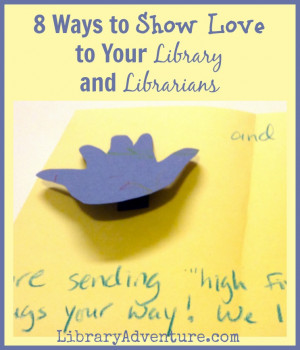 Ways to Show Love to Your Library and Librarians {plus, ideas for ...