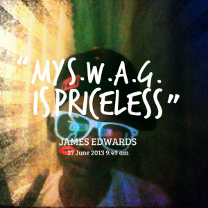 Quotes Picture: my swag is priceless
