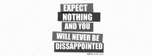 quotes FB cover for your timeline.Quote : Expect Nothing And You ...