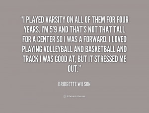 Bridgette Wilson Quotes