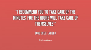 quote-Lord-Chesterfield-i-recommend-you-to-take-care-of-54597.png
