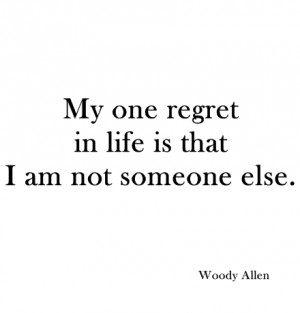 woody allen, quotes, sayings, life, regret, about yourself