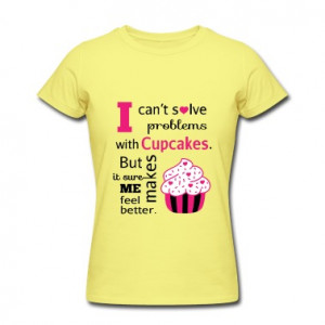 cute, humorous cupcake quotes, happiness Women's T-Shirts