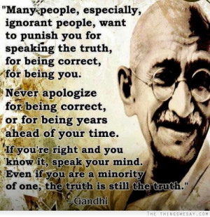 ignorant people want to punish you for speaking the truth for being ...