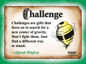 ... That Force Us To Search For A New Center Of Gravity - Challenge Quotes