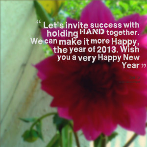 Quotes Picture: let's invite success with holding hand together we can ...