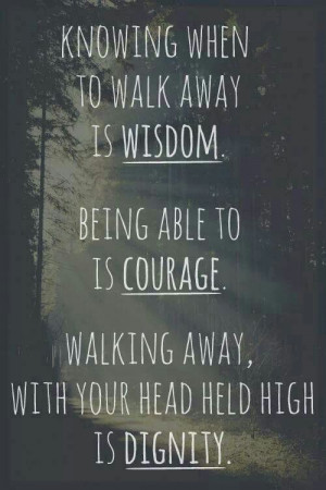 Know when to walk away.