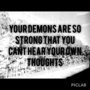 Battling our demons is a full time job