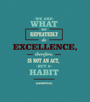 Excellence is a habit...keep on shooting that ball