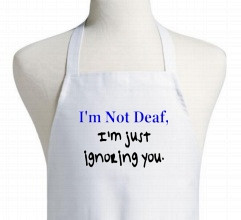 Deaf Quotes Sayings I'm not deaf apron