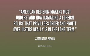 quote-Samantha-Power-american-decision-makers-must-understand-how ...