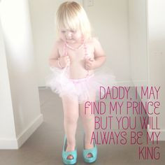 girl played dress ups on Fathers Day yesterday, I thought this quote ...