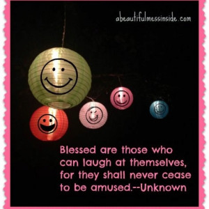 always laugh at myself to keep from crying
